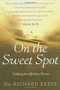 On the Sweet Spot (Stalking the Effortless Present) by Richard Keefe, 9781501125850