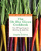 The Oh She Glows Cookbook (Over 100 Vegan Recipes to Glow from the Inside Out) by Angela Liddon, 9781583335277