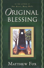 Original Blessing by Matthew Fox, 9781585420674