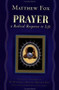 Prayer (A Radical Response to Life) by Matthew Fox, 9781585420988