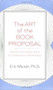 The Art of the Book Proposal (From Focused Idea to Finished Proposal) by Eric Maisel, 9781585423347