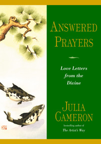 Answered Prayers (Love Letters from the Divine) by Julia Cameron, 9781585423514
