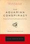 The Aquarian Conspiracy (Personal and Social Transformation in Our Time) by Marilyn Ferguson, 9781585427420