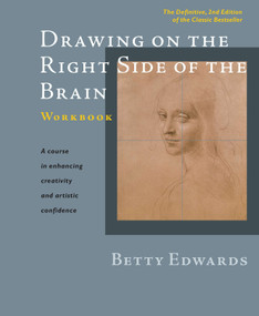 Drawing on the Right Side of the Brain Workbook (The Definitive, Updated 2nd Edition) by Betty Edwards, 9781585429226