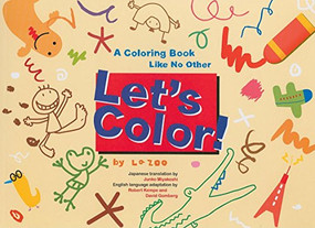 Let's Color! (A Coloring Book Like No Other) by La ZOO, Robert Kempe, David Gomberg, Junko Miyakoshi, 9781934734025