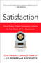 Satisfaction (How Every Great Company Listens to the Voice of the Customer) by Chris Denove, James Power, 9781591841647