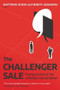 The Challenger Sale (Taking Control of the Customer Conversation) by Matthew Dixon, Brent Adamson, 9781591844358
