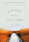 A Place Between the Tides (A Naturalist's Reflections on the Salt Marsh) by Harry Thurston, 9781553650355
