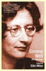 Simone Weil (An Anthology) by Sian Miles, 9780802137296