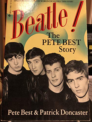 Beatle! (The Pete Best Story) by Pete Best, Patrick Doncaster, 9780859653015