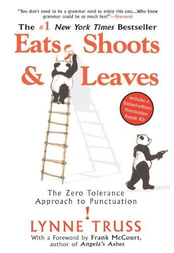 Eats, Shoots & Leaves (The Zero Tolerance Approach to Punctuation) by Lynne Truss, 9781592402038