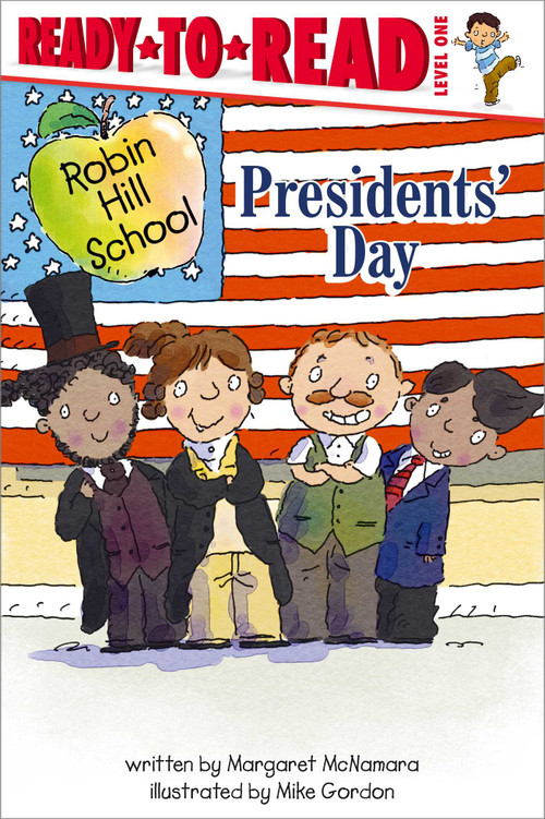 Presidents' Day (Ready-to-Read Level 1) - 9781416991700 by Margaret McNamara, Mike Gordon, 9781416991700