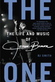 The One (The Life and Music of James Brown) by RJ Smith, 9781592407422