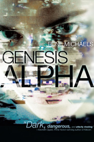 Genesis Alpha by Rune Michaels, 9781416965008