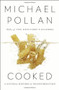Cooked (A Natural History of Transformation) - 9781594204210 by Michael Pollan, 9781594204210