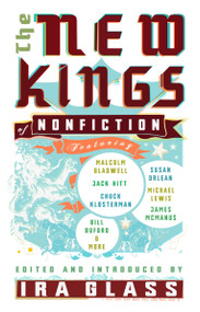 The New Kings of Nonfiction by Ira Glass, 9781594482670