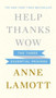Help, Thanks, Wow (The Three Essential Prayers) by Anne Lamott, 9781594631290
