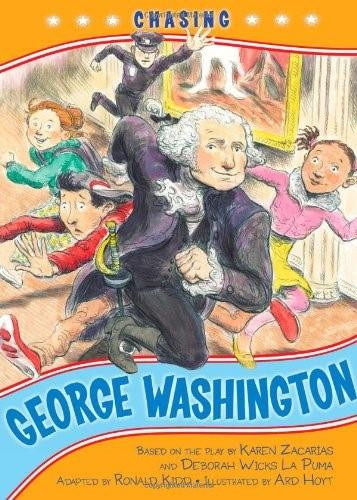 Chasing George Washington - 9781416948612 by Kennedy Center, The, Ronald Kidd, Ard Hoyt, 9781416948612