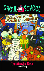 The Monster Bash by Jane King, 9781481421645