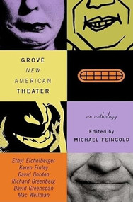 Grove New American Theater (An Anthology) by Michael Feingold, 9780802132789