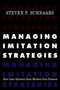 Managing Imitation Strategies by Steven P. Schnaars, 9780743242653
