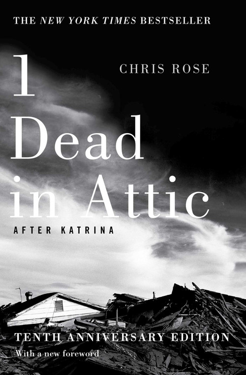 1 Dead in Attic (After Katrina) by Chris Rose, 9781501125379