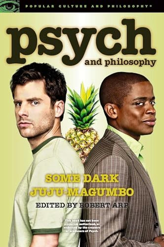Psych and Philosophy (Some Dark Juju-Magumbo) by Robert Arp, 9780812698251