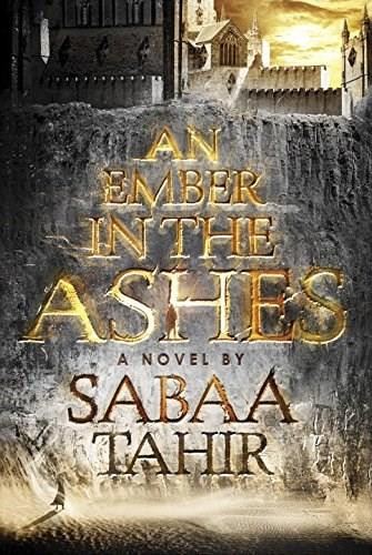 An Ember in the Ashes by Sabaa Tahir, 9781595148032
