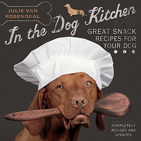 In the Dog Kitchen (Great Snack Recipes for Your Dog) by Julie Van Rosendaal, 9781771511056