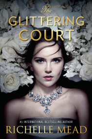 The Glittering Court by Richelle Mead, 9781595148414