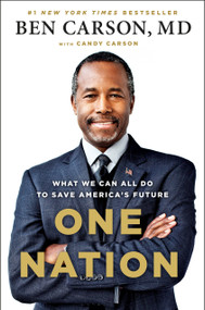One Nation (What We Can All Do to Save America's Future) by Ben Carson, MD, Candy Carson, 9781595231222