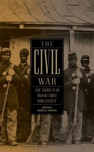 The Civil War: The Third Year Told by Those Who Lived It (LOA #234) by Brooks D. Simpson, 9781598531978