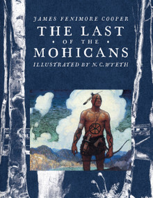 The Last of the Mohicans by James Fenimore Cooper, N.C. Wyeth, 9781442481305
