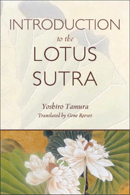 Introduction to the Lotus Sutra by Yoshiro Tamura, Gene Reeves, Gene Reeves, Michio Shinozaki, 9781614290803
