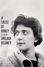 A Taste of Honey (A Play) by Shelagh Delaney, 9780802131850