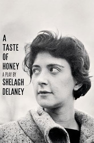 A Taste of Honey (A Play) by Shelagh Delaney, 9780802131850