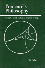 Poincare's Philosophy (From Conventionalism to Phenomenology) by Elie Zahar, 9780812694352