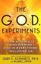 The G.O.D. Experiments (How Science Is Discovering God In Everything, Including Us) by Gary E. Schwartz, William L. Simon, 9780743477413
