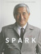 Spark (The Inspiring Life and Legacy of Milton K. Wong) by Elizabeth  Wong, 9781771004404