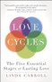 Love Cycles (The Five Essential Stages of Lasting Love) by Linda Carroll, Sam Keen, 9781608683000