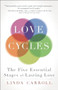 Love Cycles (The Five Essential Stages of Lasting Love) by Linda Carroll, Sam Keen, 9781608683000