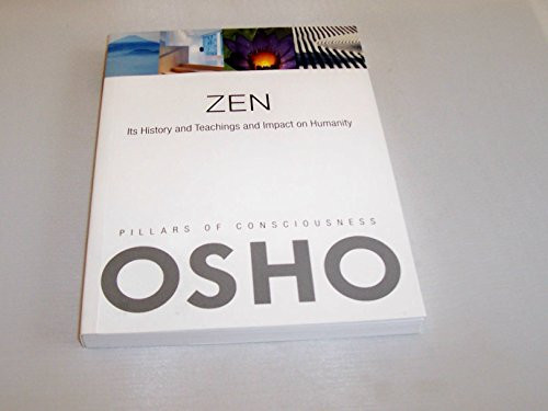 Zen (Its History and Teachings and Impact on Humanity) by Osho, Osho International Foundation, 9780981834160