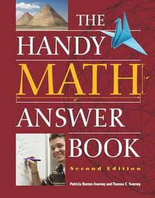 The Handy Math Answer Book by Patricia Barnes-Svarney, Thomas E Svarney, 9781578593736