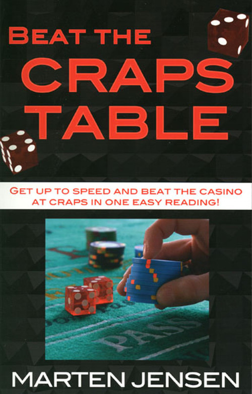 Beat The Craps Table! by Marten Jensen, 9781580420938
