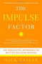 The Impulse Factor (An Innovative Approach to Better Decision Making) by Nick Tasler, 9781439157275