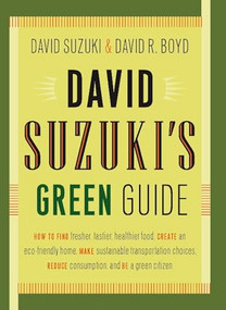 David Suzuki's Green Guide by David Suzuki, David R. Boyd, 9781553652939