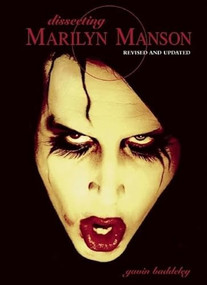 Dissecting Marilyn Manson by Gavin Baddeley, 9780859654135