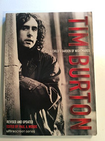 Tim Burton (A Child's Garden of Nightmares) by Paul A. Woods, 9780859654012