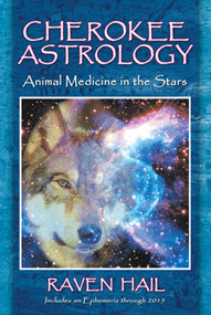 Cherokee Astrology (Animal Medicine in the Stars) by Raven Hail, 9781591430872
