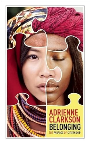Belonging (The Paradox of Citizenship) by Adrienne Clarkson, 9781770898387